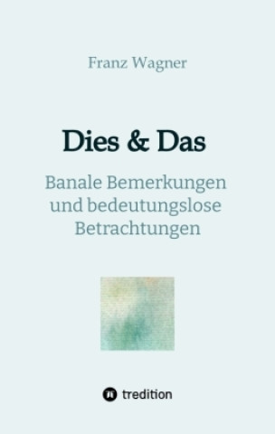 Kniha Dies & Das Franz Wagner