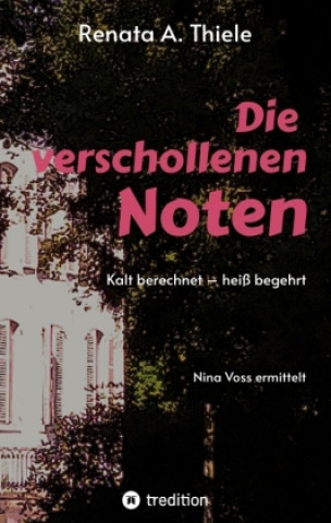 Kniha Die verschollenen Noten Renata Anna Thiele