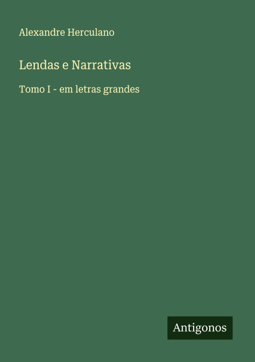 Kniha Lendas e Narrativas Alexandre Herculano