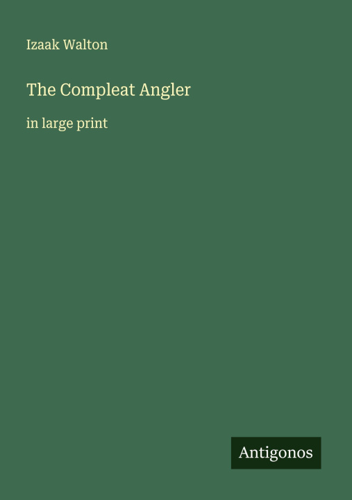Knjiga The Compleat Angler 
