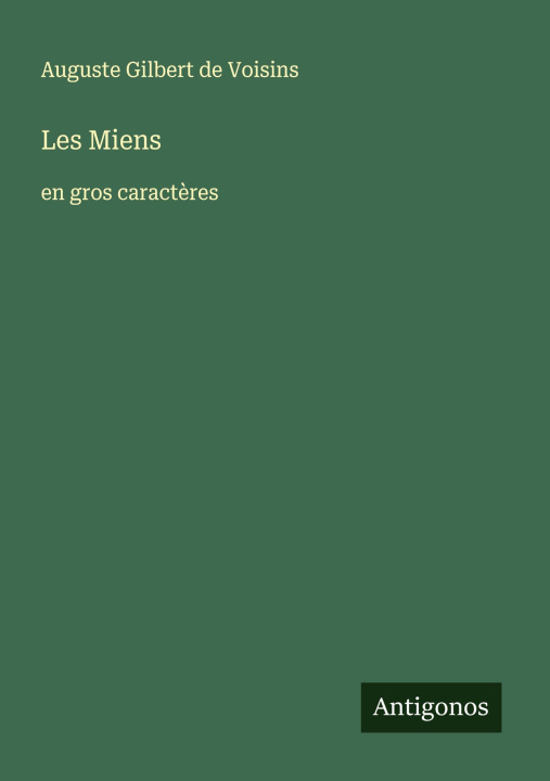 Kniha Les Miens Auguste Gilbert de Voisins