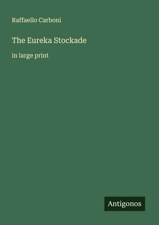 Kniha The Eureka Stockade 