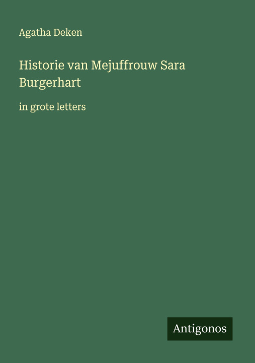 Knjiga Historie van Mejuffrouw Sara Burgerhart Agatha Deken