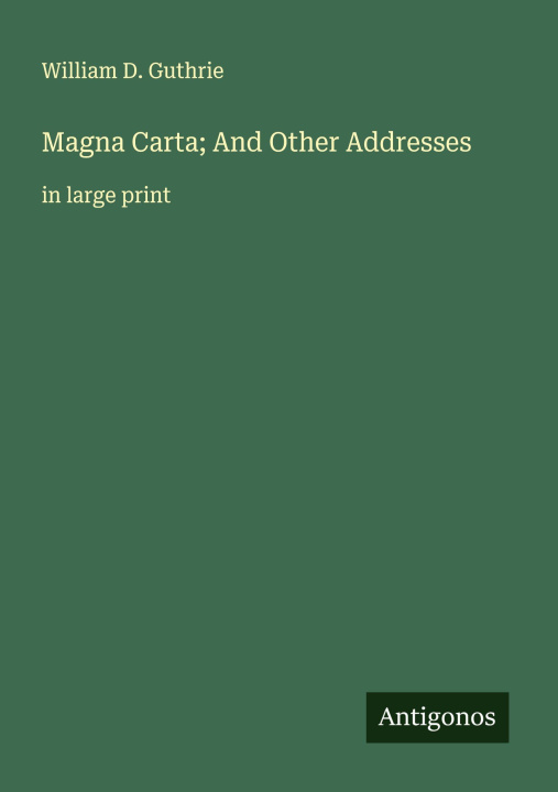 Kniha Magna Carta; And Other Addresses 