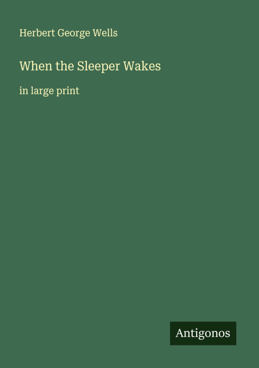 Knjiga When the Sleeper Wakes 