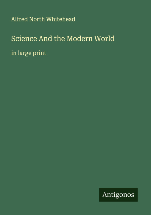 Kniha Science And the Modern World 