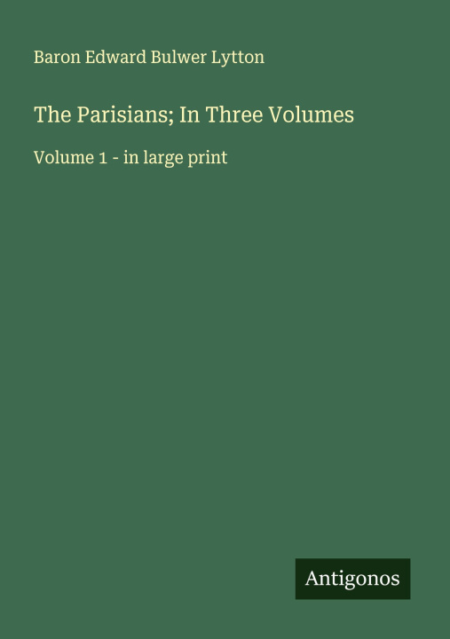 Knjiga The Parisians; In Three Volumes 