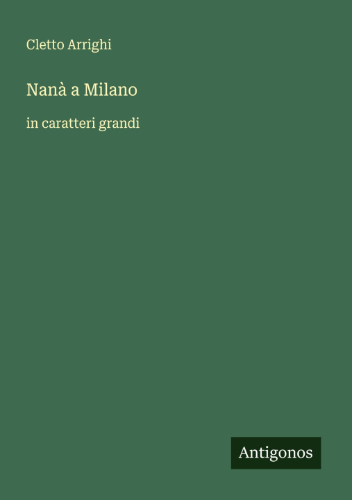 Knjiga Nanà a Milano Cletto Arrighi