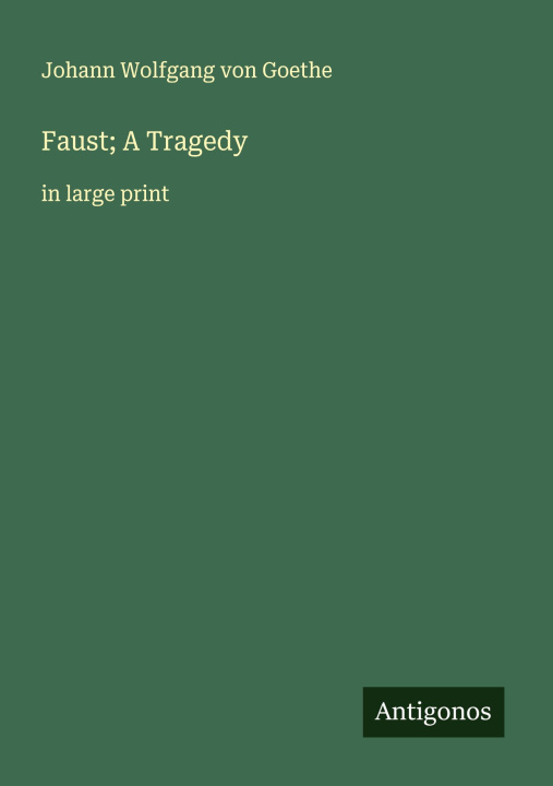 Kniha Faust; A Tragedy 