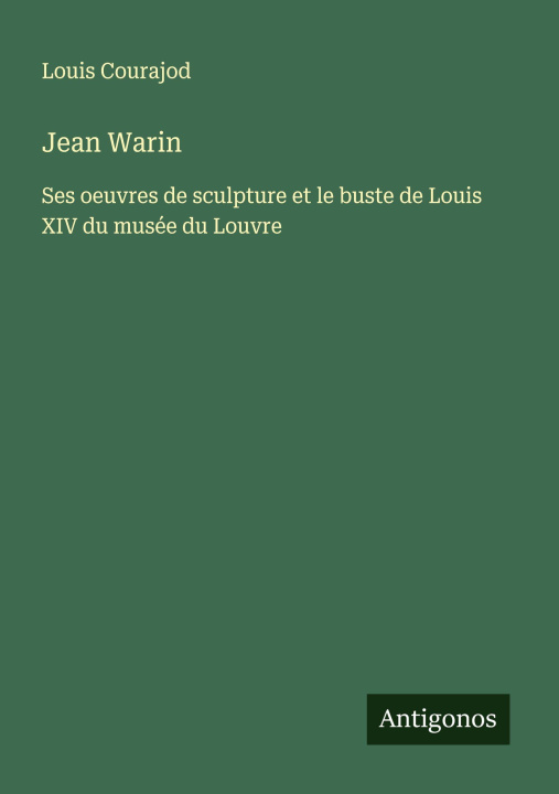 Książka Jean Warin Louis Courajod