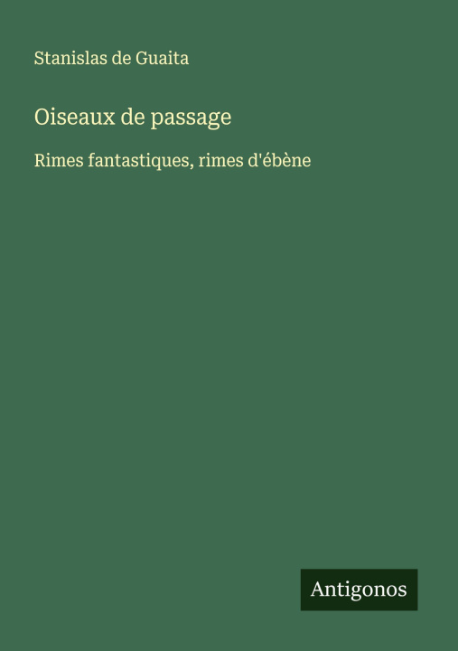 Buch Oiseaux de passage Stanislas de Guaita
