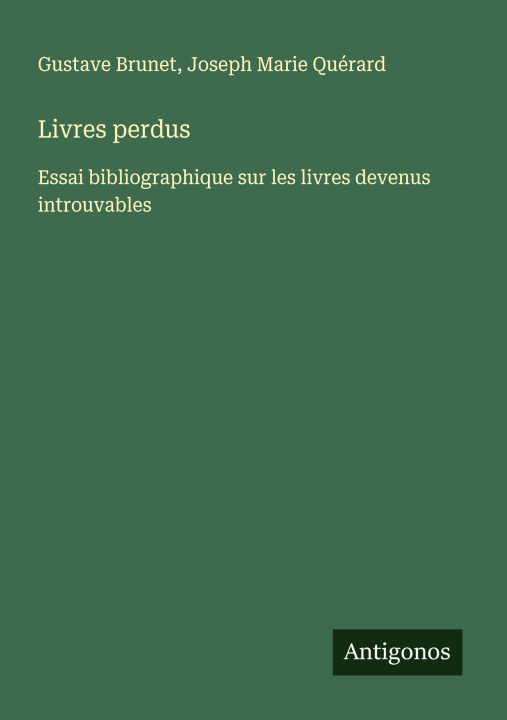 Kniha Livres perdus Joseph Marie Quérard