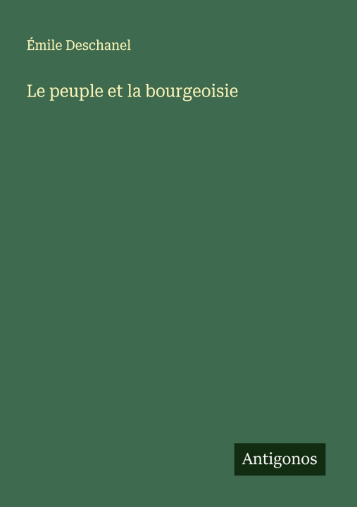 Kniha Le peuple et la bourgeoisie 