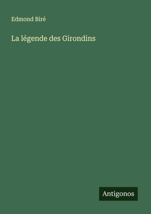 Knjiga La légende des Girondins 
