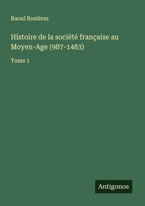Libro Histoire de la société française au Moyen-Age (987-1483) 