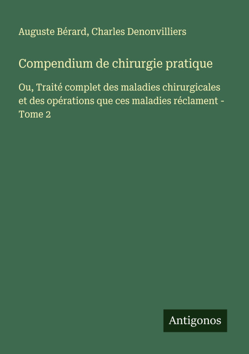 Kniha Compendium de chirurgie pratique Charles Denonvilliers
