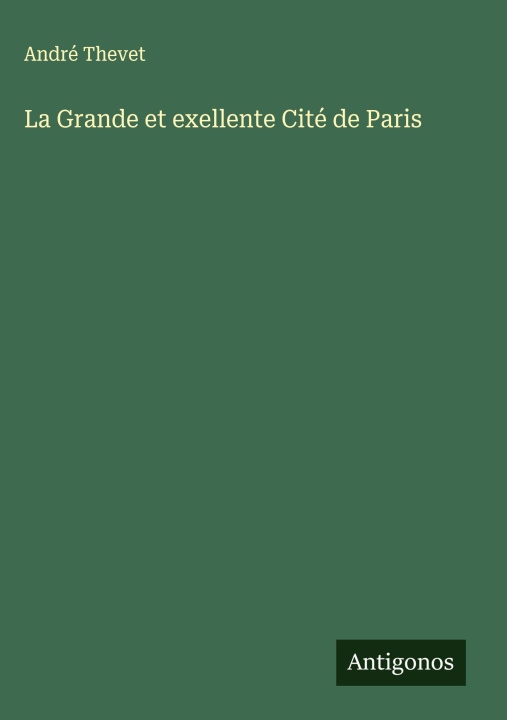 Kniha La Grande et exellente Cité de Paris André Thevet