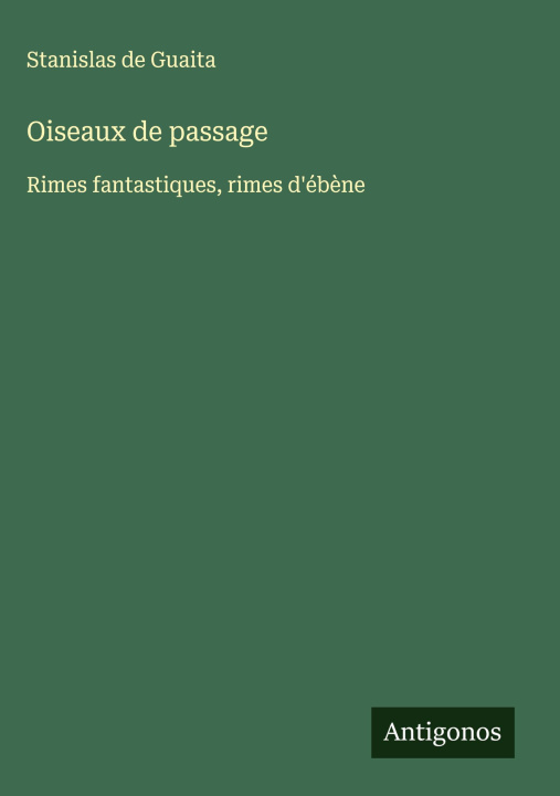 Kniha Oiseaux de passage Stanislas de Guaita