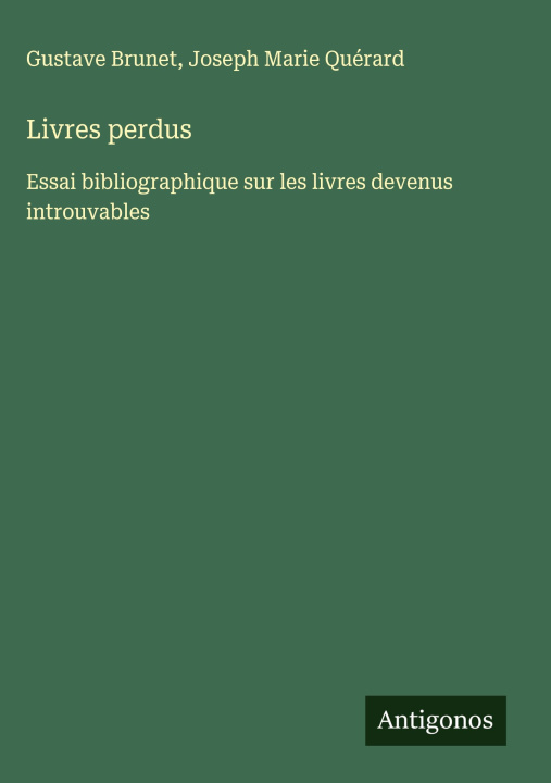 Kniha Livres perdus Joseph Marie Quérard