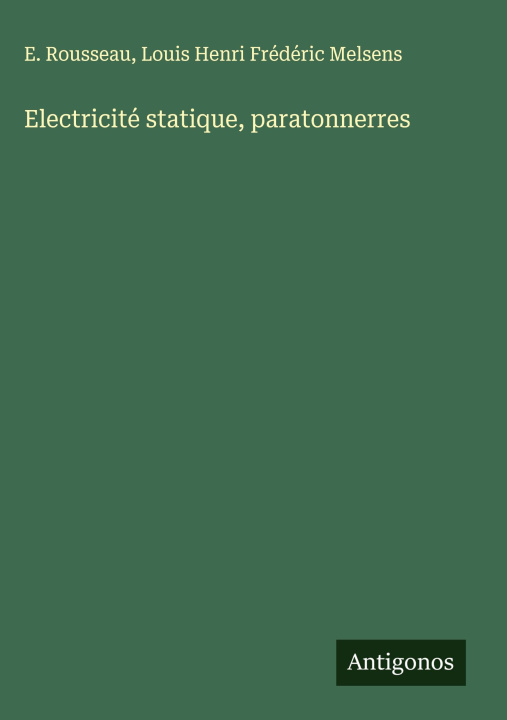 Kniha Electricité statique, paratonnerres Louis Henri Frédéric Melsens