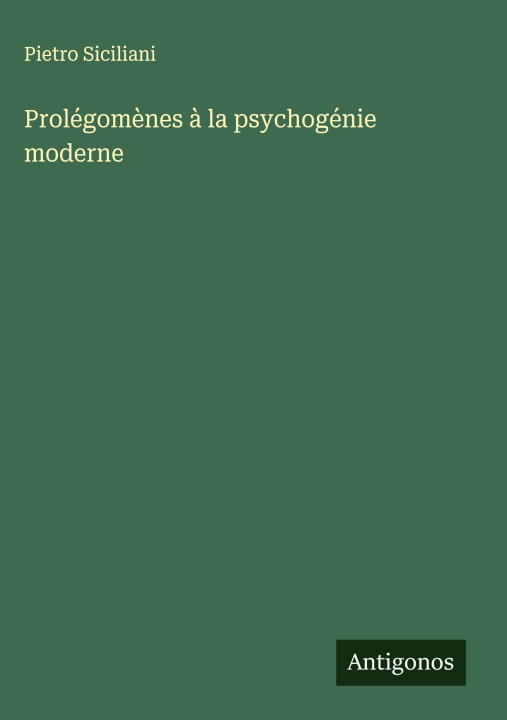 Kniha Prolégomènes à la psychogénie moderne Pietro Siciliani