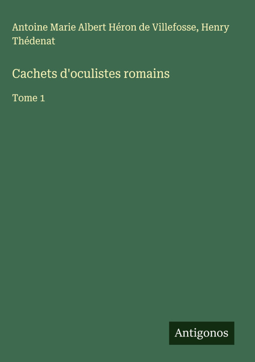 Kniha Cachets d'oculistes romains Henry Thédenat