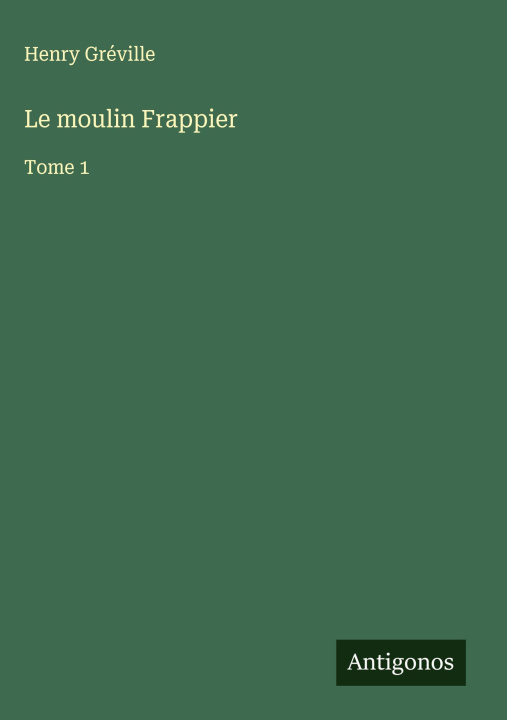 Kniha Le moulin Frappier 