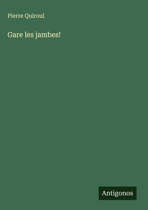 Kniha Gare les jambes! 