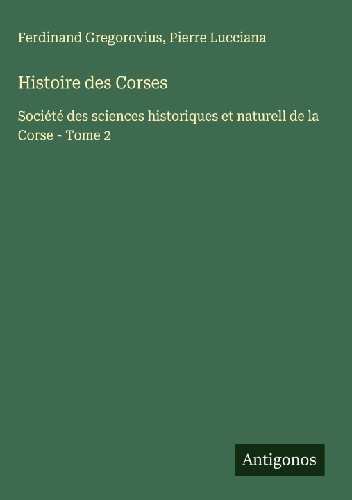 Kniha Histoire des Corses Pierre Lucciana