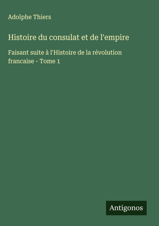 Libro Histoire du consulat et de l'empire 