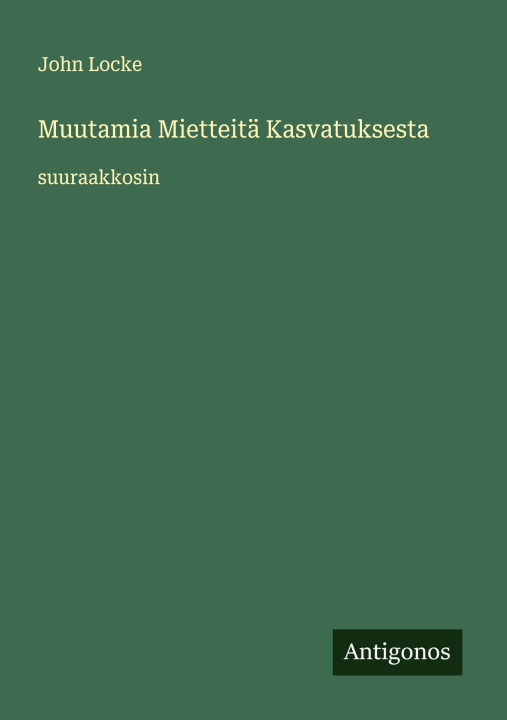 Libro Muutamia Mietteitä Kasvatuksesta John Locke