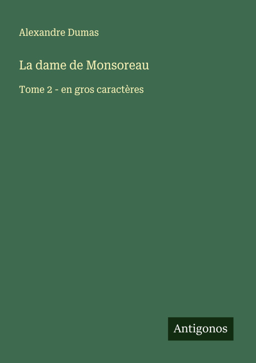 Kniha La dame de Monsoreau Alexander Dumas