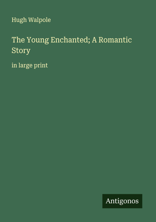 Libro The Young Enchanted; A Romantic Story 
