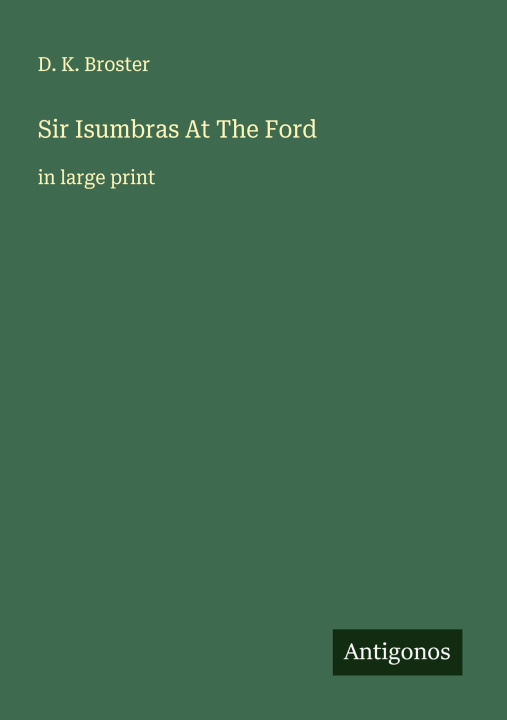 Kniha Sir Isumbras At The Ford 