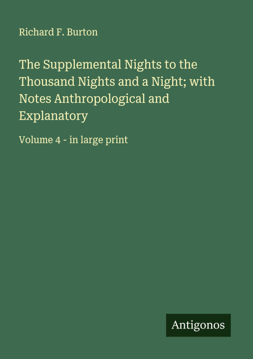 Libro The Supplemental Nights to the Thousand Nights and a Night; with Notes Anthropological and Explanatory 