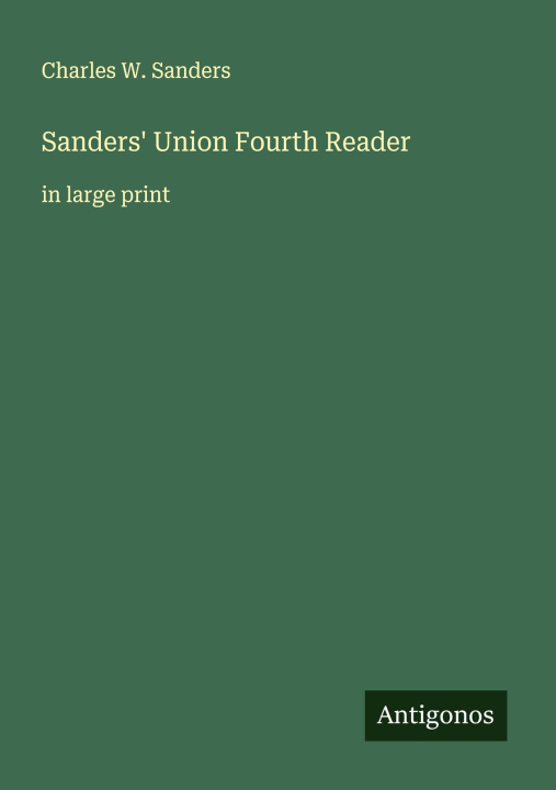 Kniha Sanders' Union Fourth Reader 