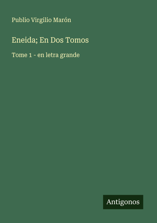 Kniha Eneida; En Dos Tomos Publio Virgilio Marón