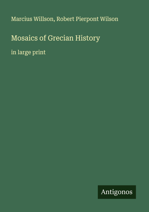 Libro Mosaics of Grecian History Robert Pierpont Wilson