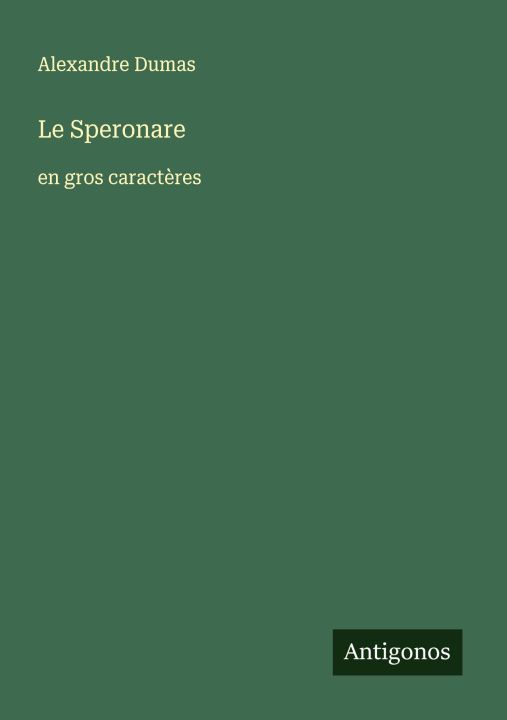 Kniha Le Speronare Alexander Dumas
