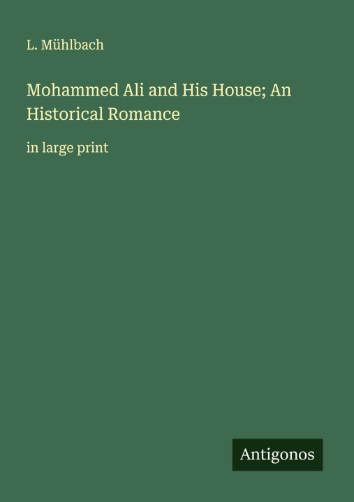 Libro Mohammed Ali and His House; An Historical Romance 
