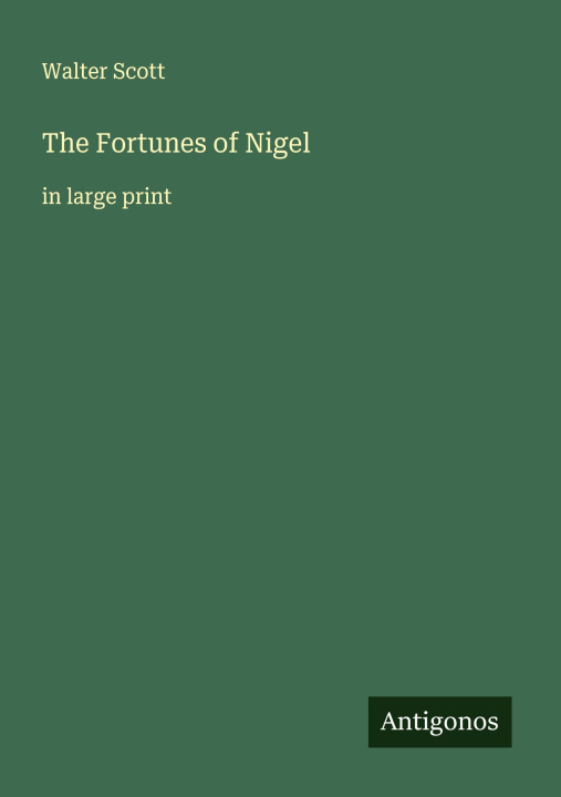 Kniha The Fortunes of Nigel 