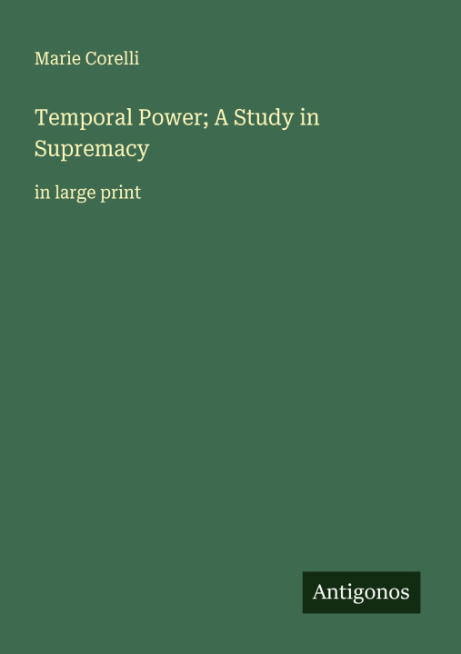 Knjiga Temporal Power; A Study in Supremacy 