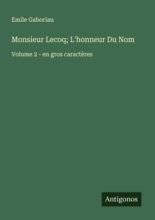 Libro Monsieur Lecoq; L'honneur Du Nom Emile Gaboriau