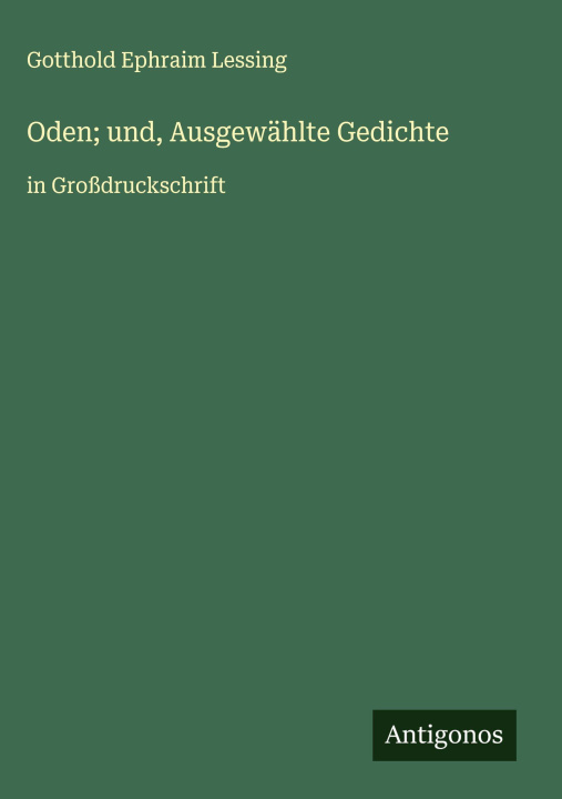 Kniha Oden; und, Ausgewählte Gedichte Gotthold Ephraim Lessing