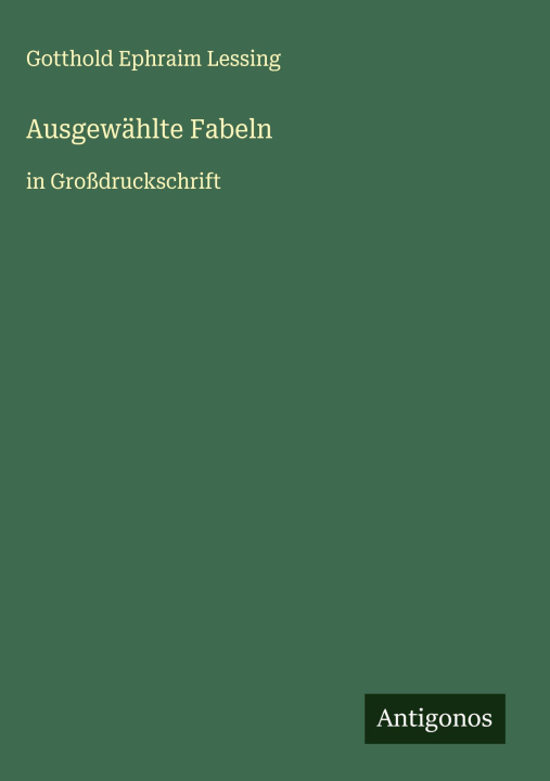 Kniha Ausgewählte Fabeln Gotthold Ephraim Lessing