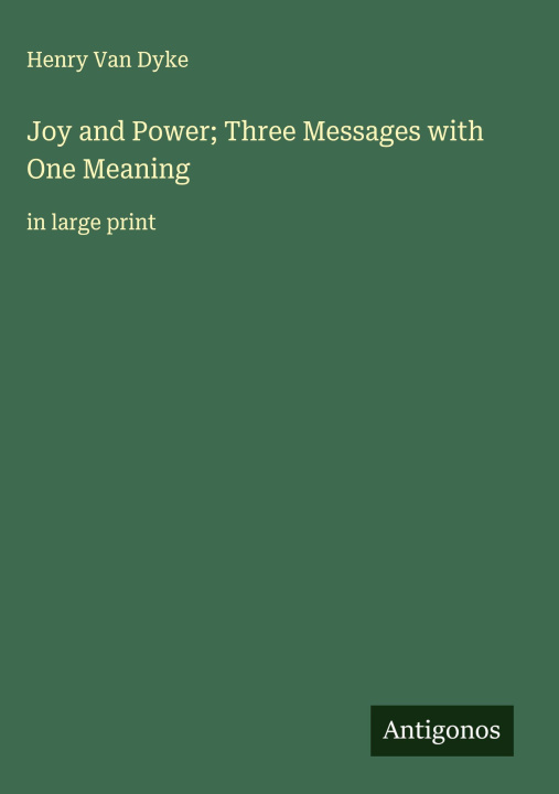 Kniha Joy and Power; Three Messages with One Meaning 