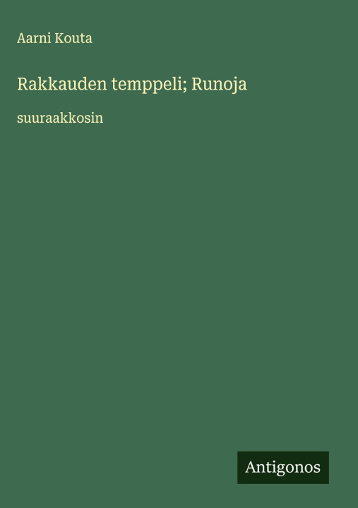 Kniha Rakkauden temppeli; Runoja Aarni Kouta
