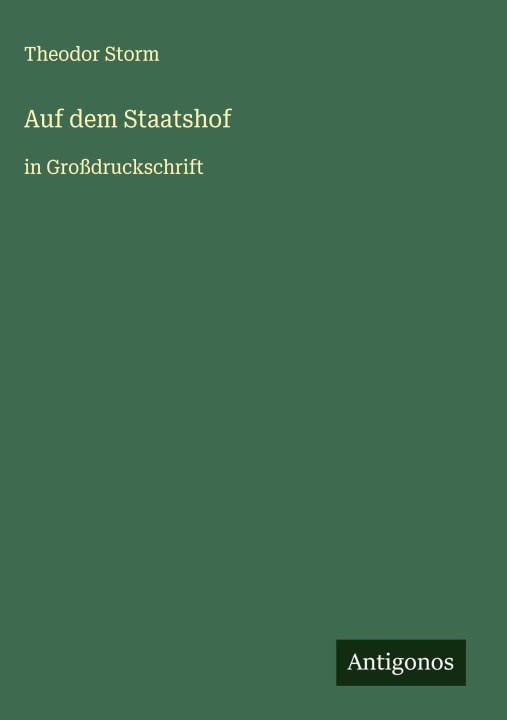 Kniha Auf dem Staatshof Theodor Storm