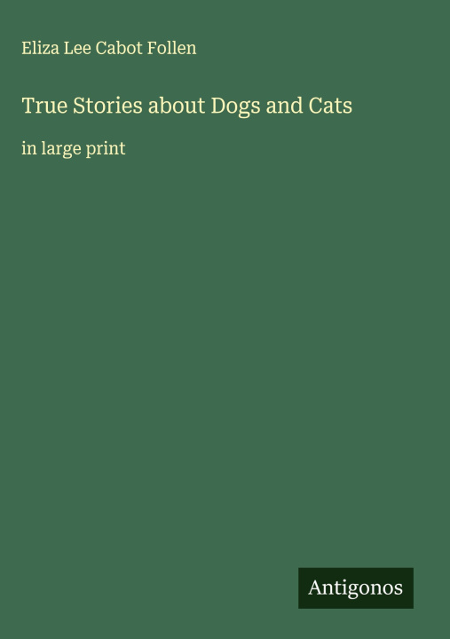 Kniha True Stories about Dogs and Cats 