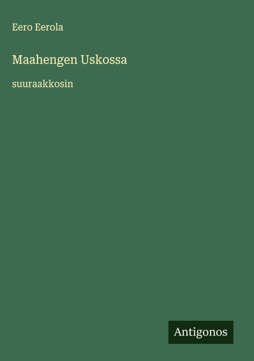 Kniha Maahengen Uskossa Eero Eerola